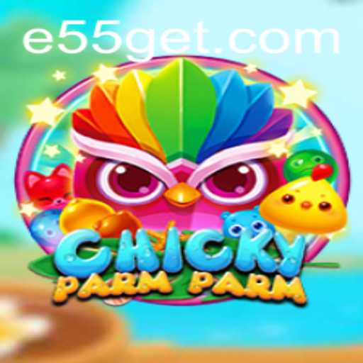 Discovering ChickyParmParm: A Unique Game Experience with E55