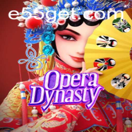 OperaDynasty: The Enchanting World of E55