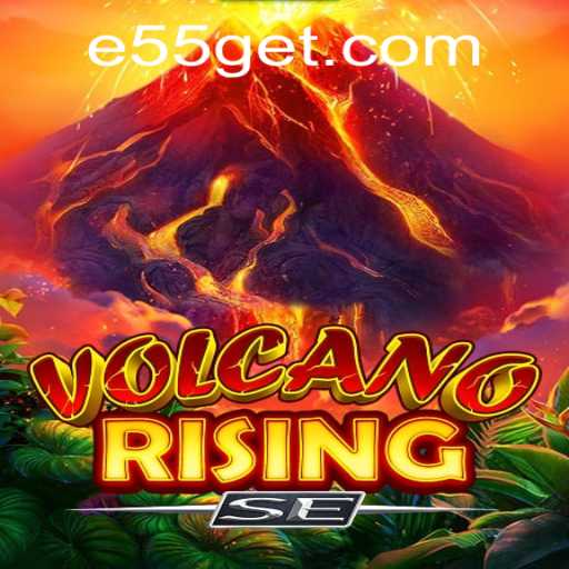 VolcanoRisingSE and E55: A Thrilling Gaming Experience